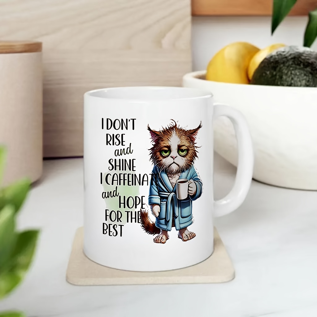 Coffee And Tea Quotes Funny - Lustige Katzen-Tasse mit Zitat: „Ich stehe